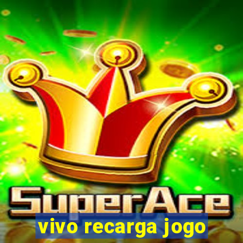 vivo recarga jogo